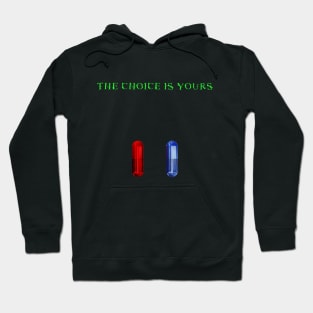 The Choice Is Yours Hoodie